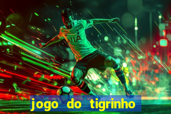 jogo do tigrinho plataforma de r$ 5